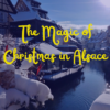 Capture d'écran 2026-04-25 133621 Digital Guide - The Magic of Christmas in Alsace 2026